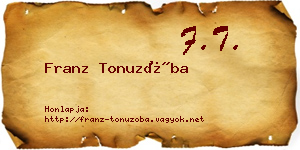 Franz Tonuzóba névjegykártya